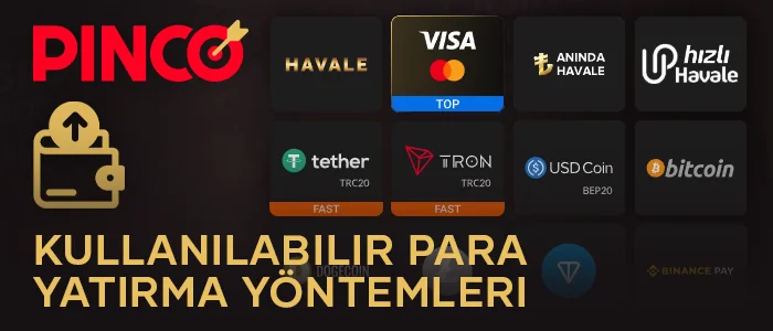 Türkiye'deki oyuncular için Pinco'da geçerli para yatırma yöntemleri